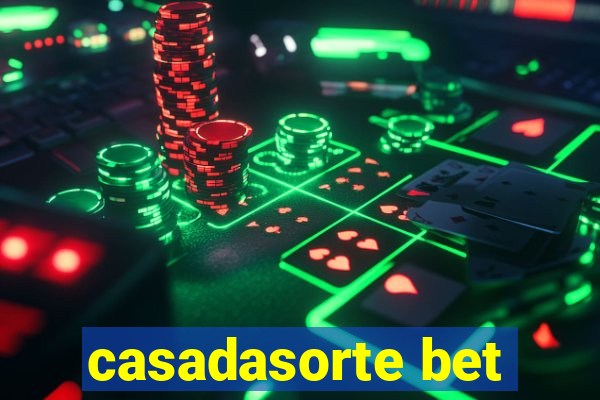 casadasorte bet